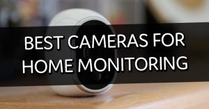 Best Home Security Cameras (indoor & outdoor)