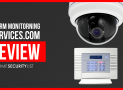 Alarm Monitoring Services Review 2018